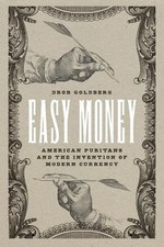 Easy Money: American Puritans and the Inventi...
