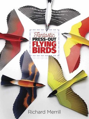 Fantastic Press-Out Flying Birds | Richard Merrill | Taschenbuch | Englisch
