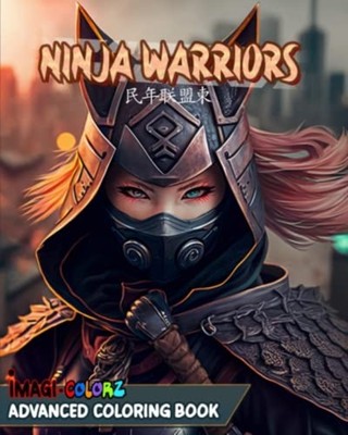NINJA WARRIORS Imagicolors Advanced Coloring Book -  NEW TONI. MARION 2023