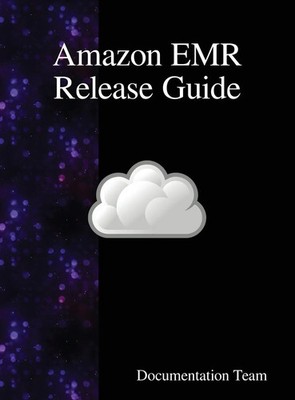Documentation Team | Amazon EMR Release Guide | Buch | Englisch (2018)