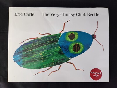 The Very Clumsy Click Beetle by Eric Carle - Autographed Copy (1999, HC)