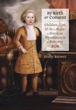 By Birth or Consent: Children, Law, & the Ang...