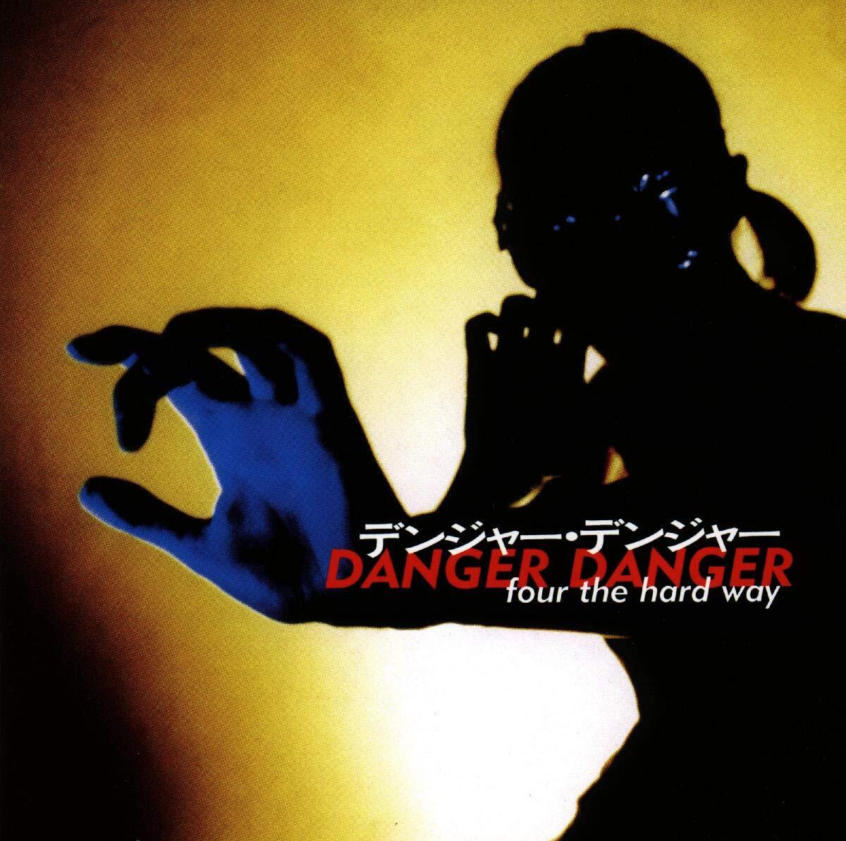 Danger Danger Four the Hard Way (CD)
