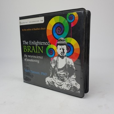 The Enlightened Brain: The Neuroscience of Awakening'' by Rick Hanson, PhD 7X CDs