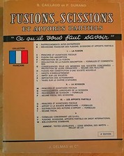 DIE PRAXIS VON FUSIONEN, SPALTUNGEN UND TEILEINBEITRÄGEN, Caillaud