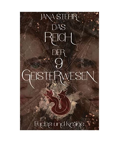 Das Reich der 9 Geisterwesen: Fuchs und Krähe, Jana Stehr