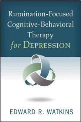 Rumination-focused Cognitive-behavioral Therapy for Depression, Paperback by ...