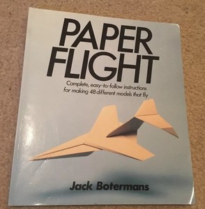 Details About Paper Flight By Jack Botermans Paper Airplane Step By Step Guide Origami