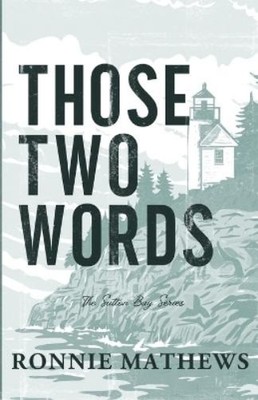Ronnie Mathews Those Two Words (Taschenbuch) Sutton Bay