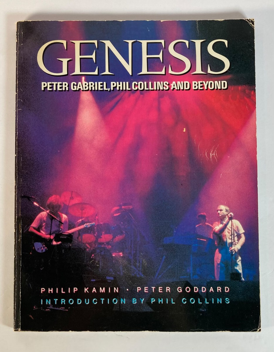 Genesis: Peter Gabriel, Phil Collins & Beyond by Kamen & Goddard