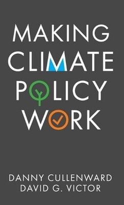 Making Climate Policy Work by Danny Cullenward (English) Hardcover Book