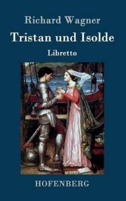 Richard Wagner Tristan und Isolde (Hardback) (UK IMPORT)