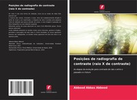 Abbood Abbas Abbood | PosiçõEs De Radiografia De Contraste (Raio X De Contraste)