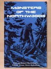 Monsters of the Northwoods by Paul & Robert Bartholomew, 1993 PB, Rare & OOP