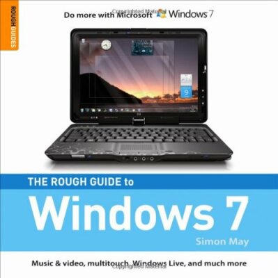 The Rough Guide to Windows 7 (Rough Guide Internet/Computing),Simon May