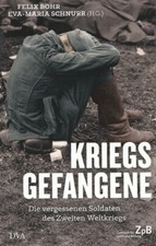 Felix Bohr Kriegsgefangene Die vergessenen Soldaten des Zweiten Weltkriegs  ⭐⭐⭐