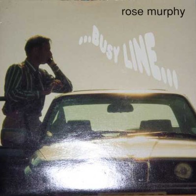 Rose Murphy - Busy Line - Used Vinyl Record 7 - G8100z