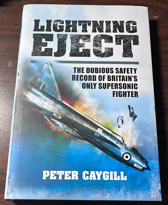 Lightning Eject ENGLISH ELECTRIC RAF by Peter Caygill 2013, Hardcover