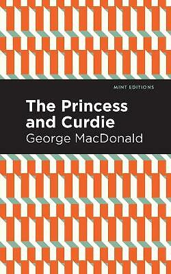 The Princess and Curdie: A Pastrol Novel by George MacDonald (Paperback, 2021)