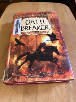 Chronicles of Ancient Darkness #5: Oath Breaker by Michelle Paver 1st Am Ed.
