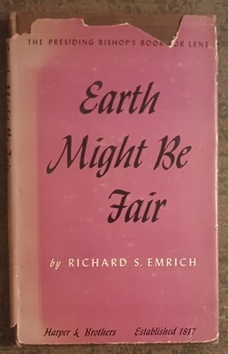 Earth Might Be Fair by Richard S. Emrich - hardcover book - 1945 - 2nd edition