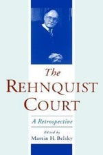 The Rehnquist Court: A Retrospective by