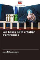 Jean Ndayambaje | Les Bases De La CréAtion D'entreprise | Taschenbuch (2024)