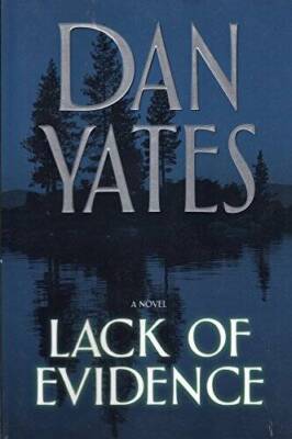 Lack of Evidence - Paperback By Yates, Dan - GOOD