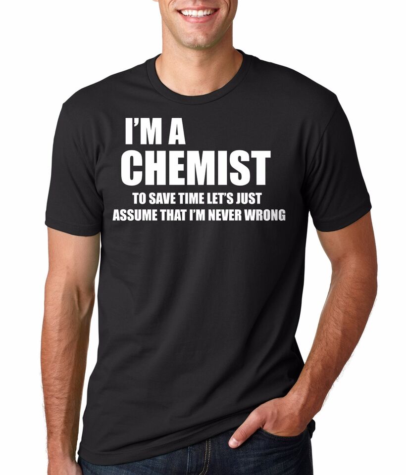 Chemist T-Shirt Funny Chemistry Tee Shirt Gift For Chemist | eBay