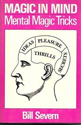 Magic in Mind: Mental Magic Tricks - Hardcover, by Severn Bill - Acceptable j