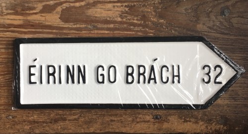 Éirinn Go Brách - Ireland Forever - Hand Cast Irish Road Sign Made In Ireland - Picture 2 of 2