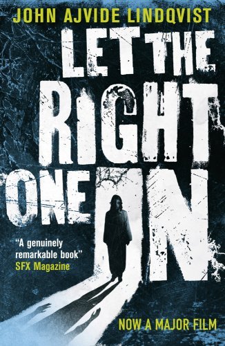 Let the Right One In By John Ajvide Lindqvist. 9781847248480