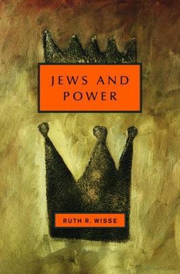 Jews and Power by Wisse, Ruth R.