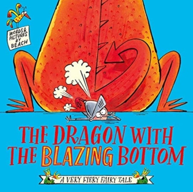 The Dragon with the Blazing Bottom by Beach (Paperback Book)