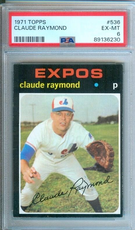 1971 Topps Baseball Trading Card CLAUDE RAYMOND #536 Expos PSA 6