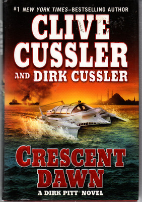 Crescent Dawn  : A Dirk Pitt Adventure By Clive Cussler & Dirk Cussler  2010