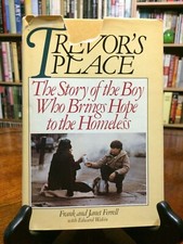 TREVOR'S PLACE: STORY OF BOY WHO BRINGS HOPE TO HOMELESS By Frank Ferrell HC/DJ