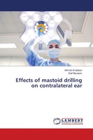 Ahmed Al Abbasi (U. A.) | Effects Of Mastoid Drilling On Contralateral Ear