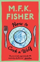 M. F. K. Fisher | How To Cook A Wolf | Taschenbuch | Englisch (2020)