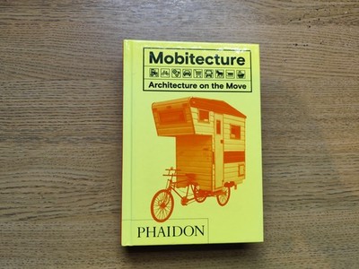 Mobitecture : Architecture on the Move by Rebecca Roke (2017, Hardcover)