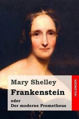 Frankenstein oder Der moderne Prometheus by Mary Shelley (German) Paperback Book