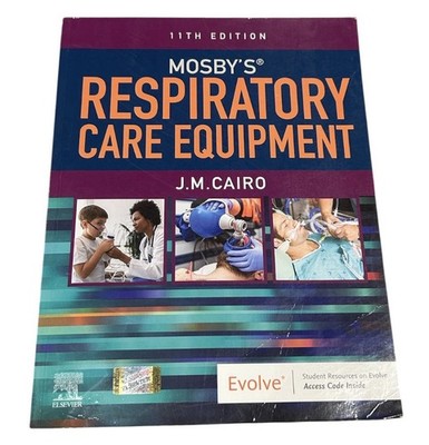 Mosby's Respiratory Care Equipment Paperback J. M. Cairo