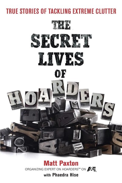 Matt Paxton (U. A.) | The Secret Lives Of Hoarders | Taschenbuch | Englisch-image