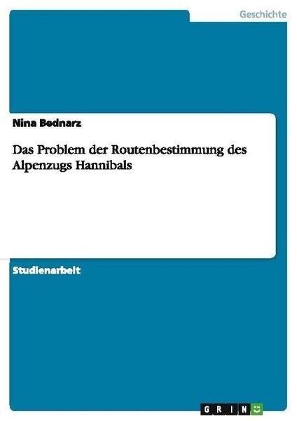 Das Problem Der Routenbestimmung Des Alpenzugs Hannibals Nina Bednarz-image