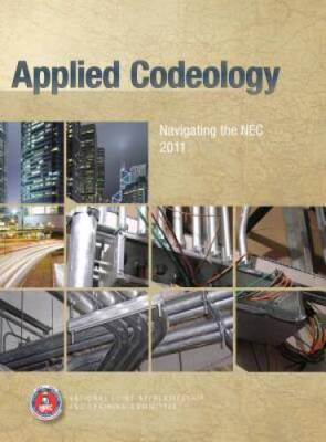 Applied Codeology: Navigating the NEC 2011 - Hardcover - ACCEPTABLE