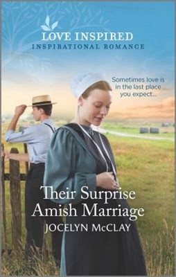Their Surprise Amish Marriage Mass Market Paperbound Jocelyn McCl