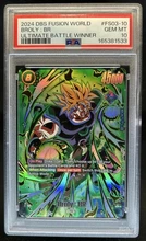 2026-08-31 · $290 · 2024 Dragon Ball Super FW Ultimate Battle Winner Broly BR #FS03-10 PSA