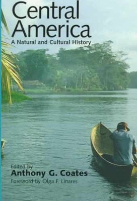 Central America: A Natural and - Hardcover, by Coates Mr. Anthony - Very Good