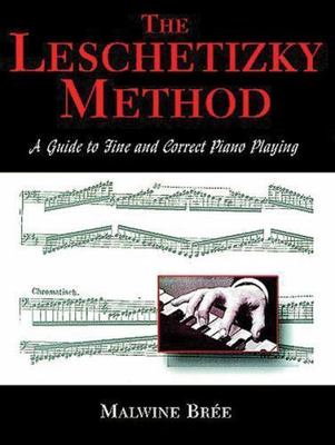 The Leschetizky Method: A Guide to Fine and Correct Piano Playing (Dover Books O