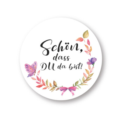 Aufkleber ''Schön, dass Du da bist'' Blumenmotiv rund 4 cm Dekosticker 24 Stk.
